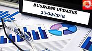 Latest India Business News 30th August 2018