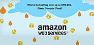 What is the best way to set up an AWS-EC2- Elastic Compute Cloud? - CloudEgg Managed Services | Server Management Ser...