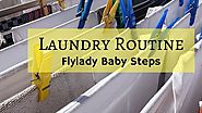 Flylady Babysteps 16 17 18 19 20 Laundry Routine