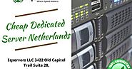 Cheap Dedicated Server Netherlands