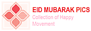 Eid Mubarak Pics | Whatsapp Status | HD Images Wallpaper Free Dwonload