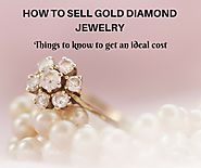 Things to know How to Sell Gold Diamond Jewelry