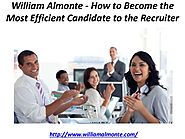 William Almonte - How to Become the Most Efficient Candidate to the R…