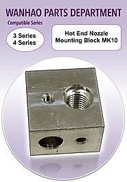 Hot End Nozzle Mounting Block MK10 Wanhao Duplicator i3 / Monoprice Maker Select