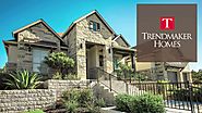 Trendmaker Homes in Austin
