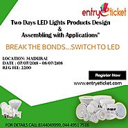Two Days LED Lights Products Design Training in Madurai | Registration by Entryeticket