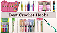 10 Best Crochet Hooks of 2017 - All You Need to Know About Hooks