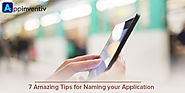 7 Amazing Tips for Naming your Application | Appinventiv