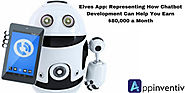 Elves App: Representing How Chatbot Development Can Help You Earn $80,000 a Month | Appinventiv