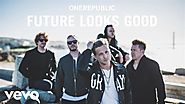 OneRepublic - Future Looks Good