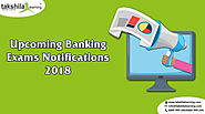 Upcoming Bank Exams Notifications 2018-19 | bank exams 2018 | Banking Jobs 2018