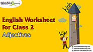 Practice Worksheet for Class 2 English Grammar – Adjectives