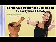 Herbal Skin Detoxifier Supplements To Purify Blood Safely