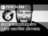 Claude VonStroke Music Production Masterclass - Ableton Live