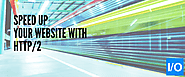 Speed Up Your Website With HTTP/2 | IO Zoom