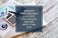 Disaster Preparedness Is a Topic You Should Discuss with Your CPA