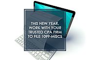 This New Year, Work with Your Trusted CPA Firm to File 1099-MISCs