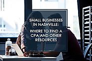Small Businesses in Nashville: Where to Find a CPA and Other Resources