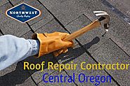 Hire A Roof Repair Contractor In Central Oregon To Get The Best Services