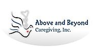 Homepage | Above and Beyond Caregiving, Inc.