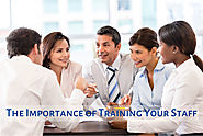 The Importance of Training Your Staff