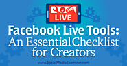 Facebook Live Tools: An Essential Checklist for Creators