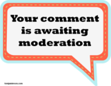Is Comment Moderation Good or Bad For Your Blog?