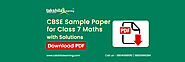 CBSE Sample Paper for Class 7 Maths with Solutions – Download PDF
