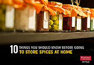 10 things you should know before going to store spices at home | Satvam Nutrifoods Ltd