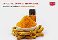 Cryogenic Grinding of Spices Preserves Essential Oils | Satvam Nutrifoods