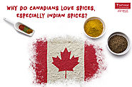 Why do Canadians love spices, especially Indian spices? | Satvam Nutrifoods