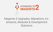 Magento 2 Upgrades, Migrations, Extensions, Modules & Development Solutions