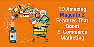 10 Amazing Magento 2 Features That Boost E-Commerce Marketing