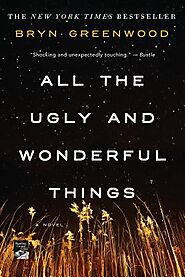All the Ugly and Wonderful Things: A Novel | IndieBound.org