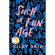 Such A Fun Age - By Kiley Reid (Hardcover) : Target