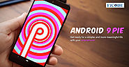 Google Android 9 Pie & Its New Features