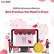 SEO For eCommerce Business - Best Practices You Need To Know