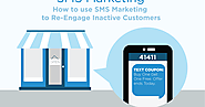 How to Use SMS Marketing to Re-Engage Inactive Customers