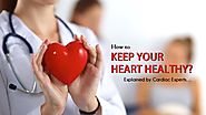How to Keep Your Heart Healthy?