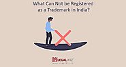 What cannot be registered as trademark in India?