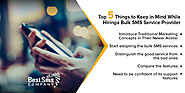Top 5 Things to Keep in Mind While Hiring a Bulk SMS Service Provider