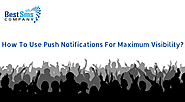 How to use push notifications for maximum visibility?