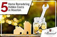Consider 5 Hidden Costs before Home Remodeling in Houston