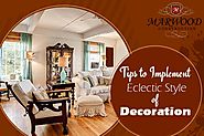 Tips to Implement Eclectic Style of Decoration