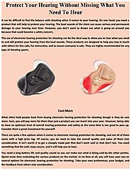 Protect your hearing without missing what you need to hear by Electronic Shooters Protection - Issuu