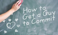 Tips On Getting A Man To Commit