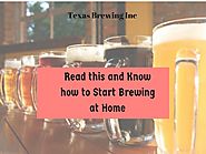Read this and Know how to Start Brewing at Home