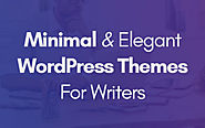 17 Best Minimal WordPress Themes For Writers