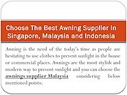 Choose The Best Awning Supplier In Singapore, Malaysia and Indonesia