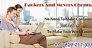 You Can Do Anything And Can Move Everywhere; With A Perfect Guidance; With Packers And Movers In Chennai